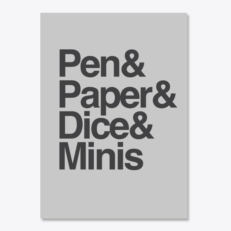 Pen and Paper and Dice and Minis